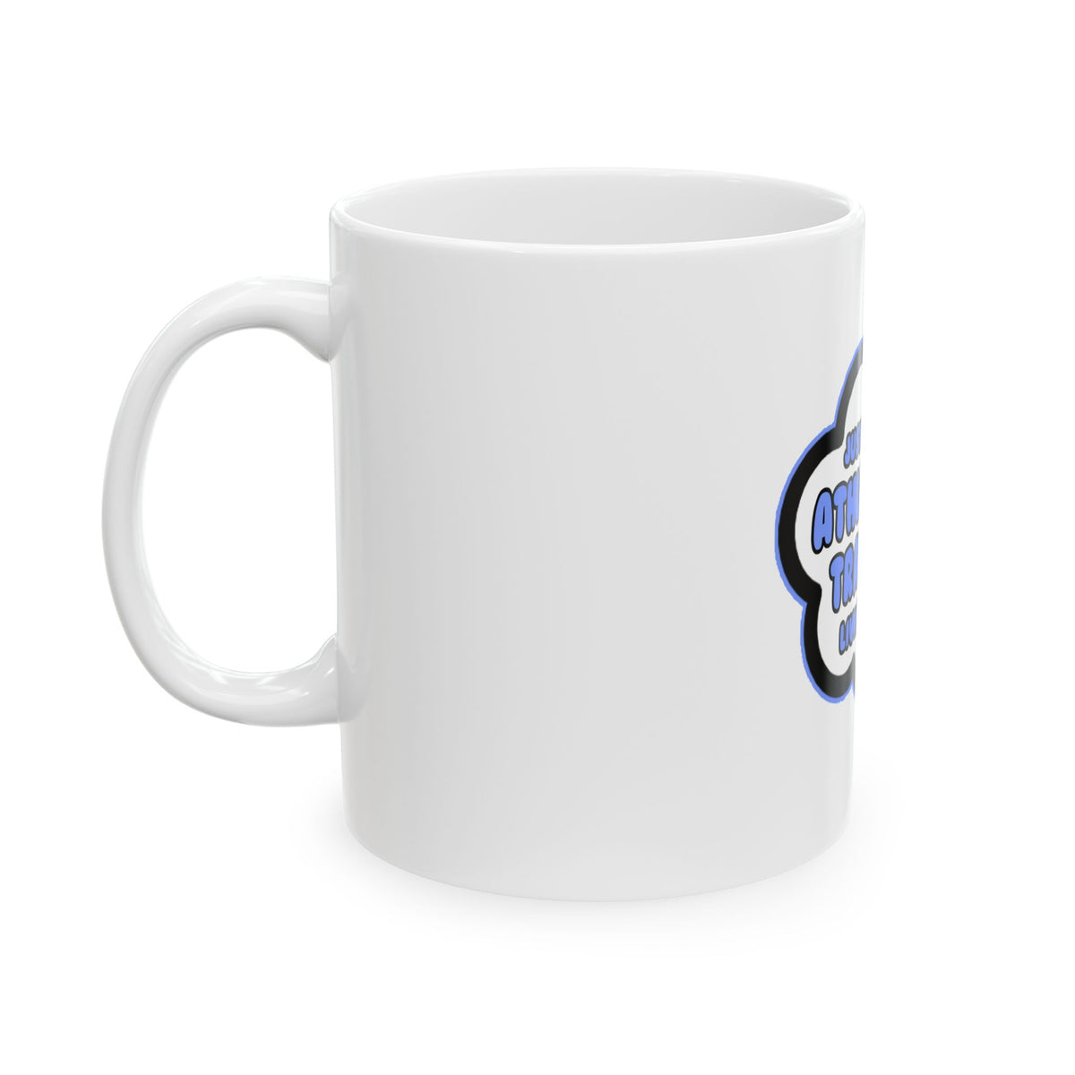 Athletic Trainer .. Livin' The Dream - Ceramic Mug, (11oz, 15oz)