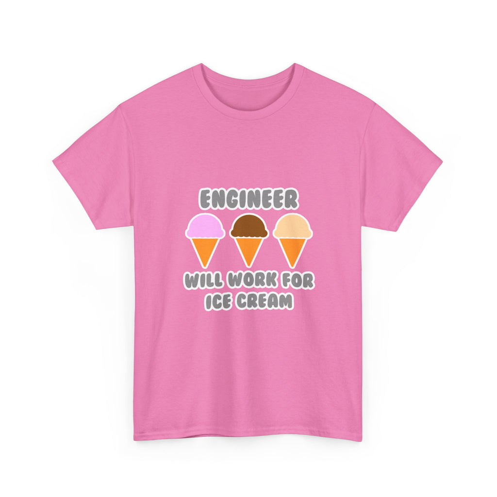 Engineer ... Will Work For Ice Cream - Unisex Heavy Cotton Tee