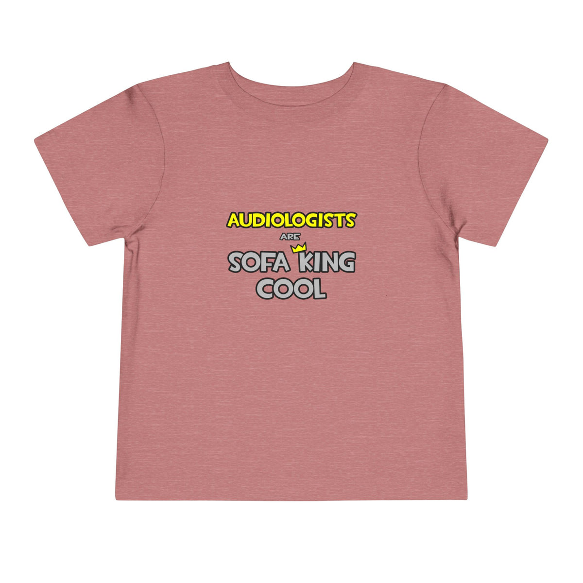 Audiologists Are Sofa King Cool - Toddler Short Sleeve Tee