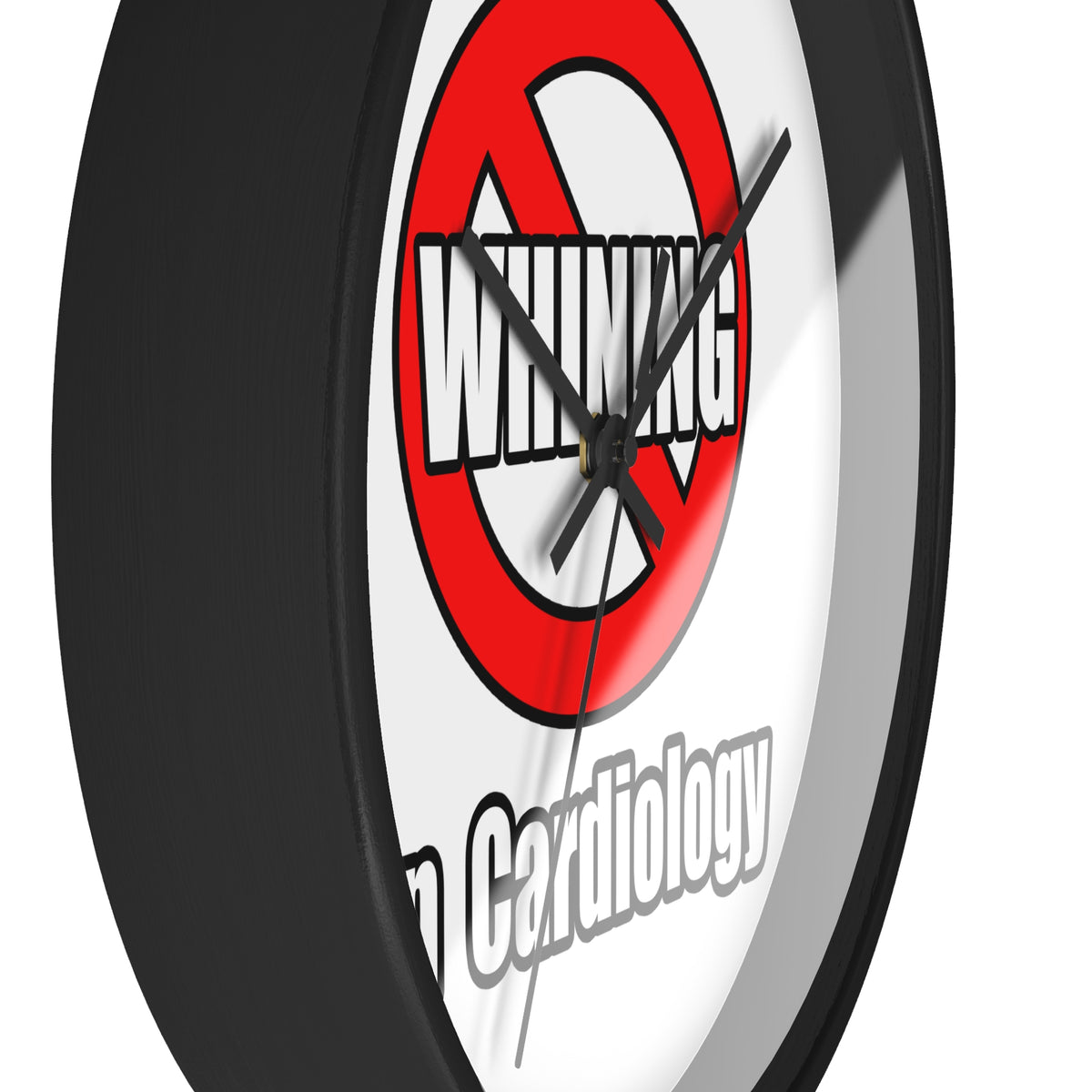 No Whining In Cardiology - Wall Clock