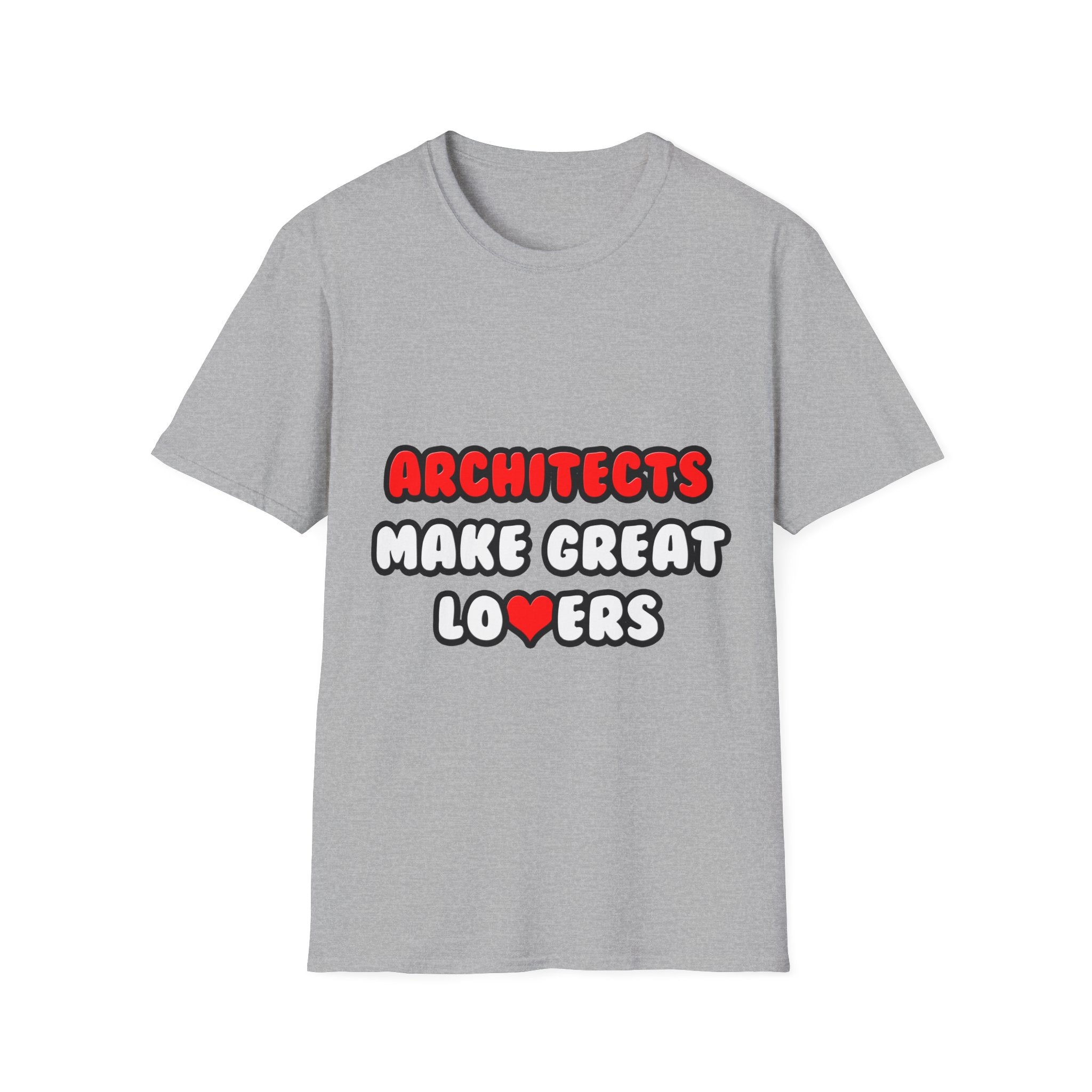 Architects Make Great Lovers - Unisex Softstyle T-Shirt