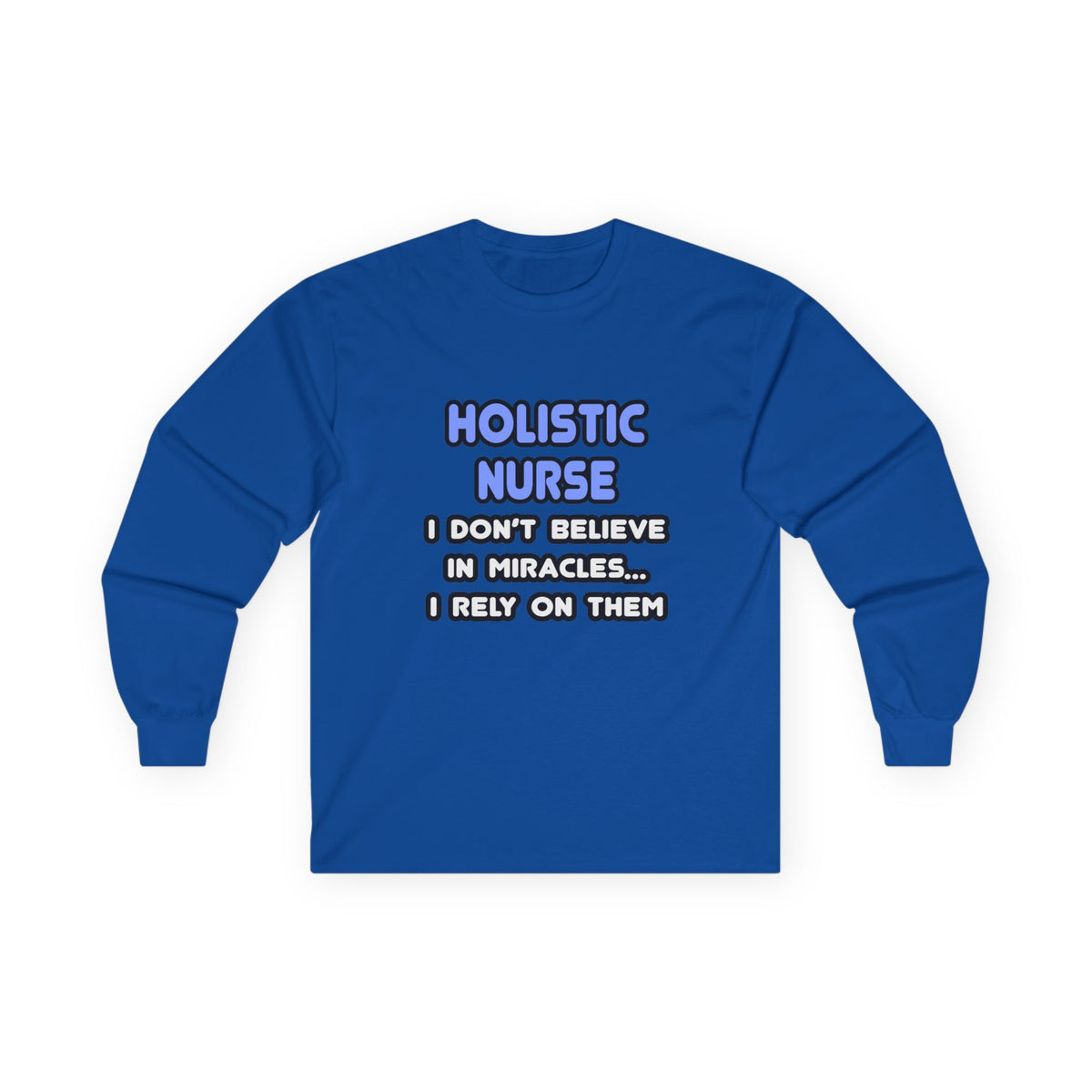 Miracles and Holistic Nurses - Unisex Ultra Cotton Long Sleeve Tee