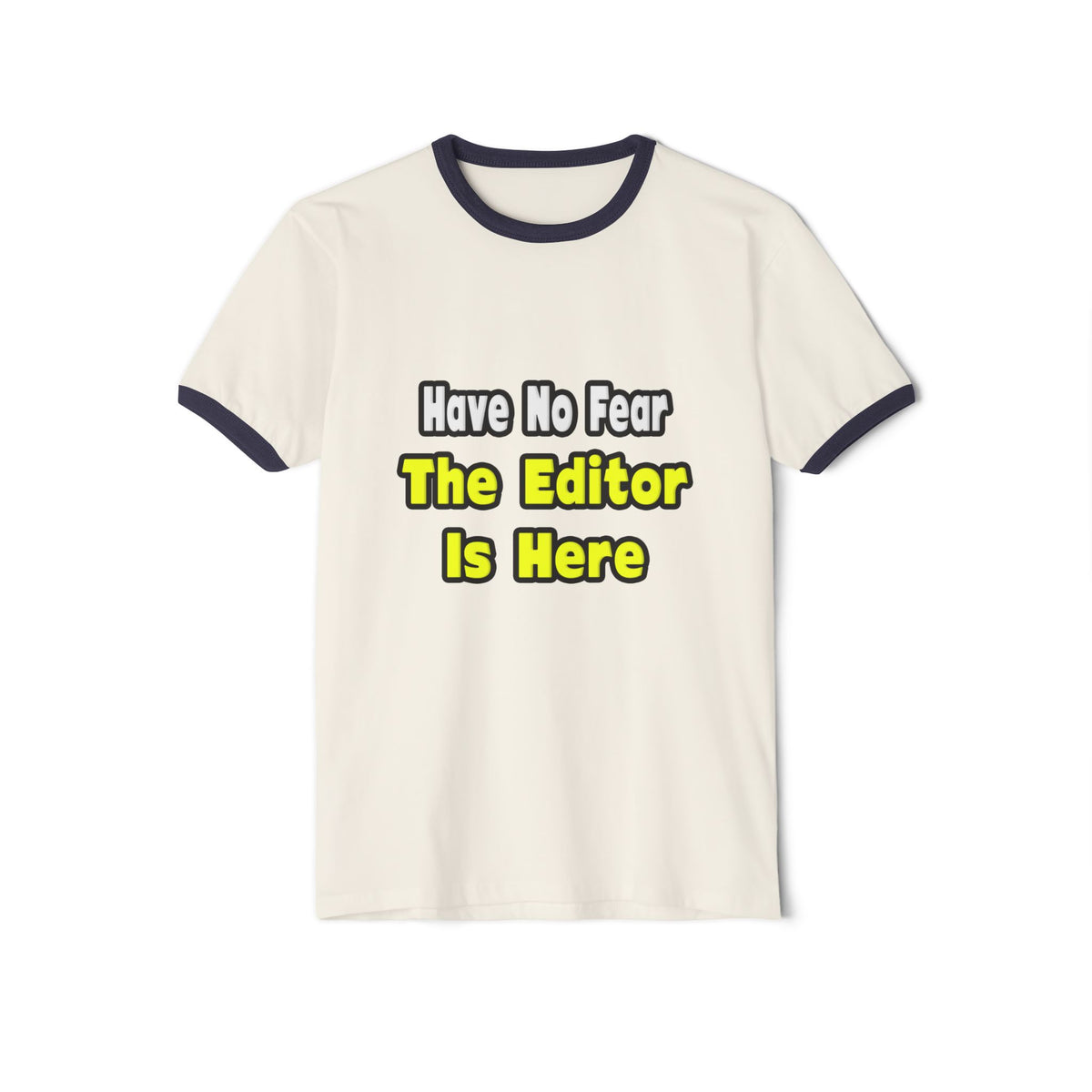 No Fear, The Editor Is Here - Unisex Cotton Ringer T-Shirt