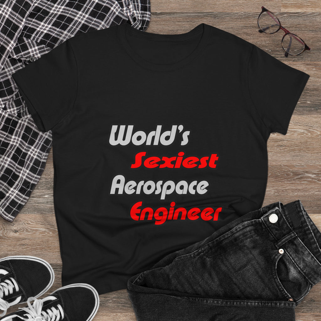 World's Sexiest Aerospace Engineer - Women's Midweight Cotton Tee