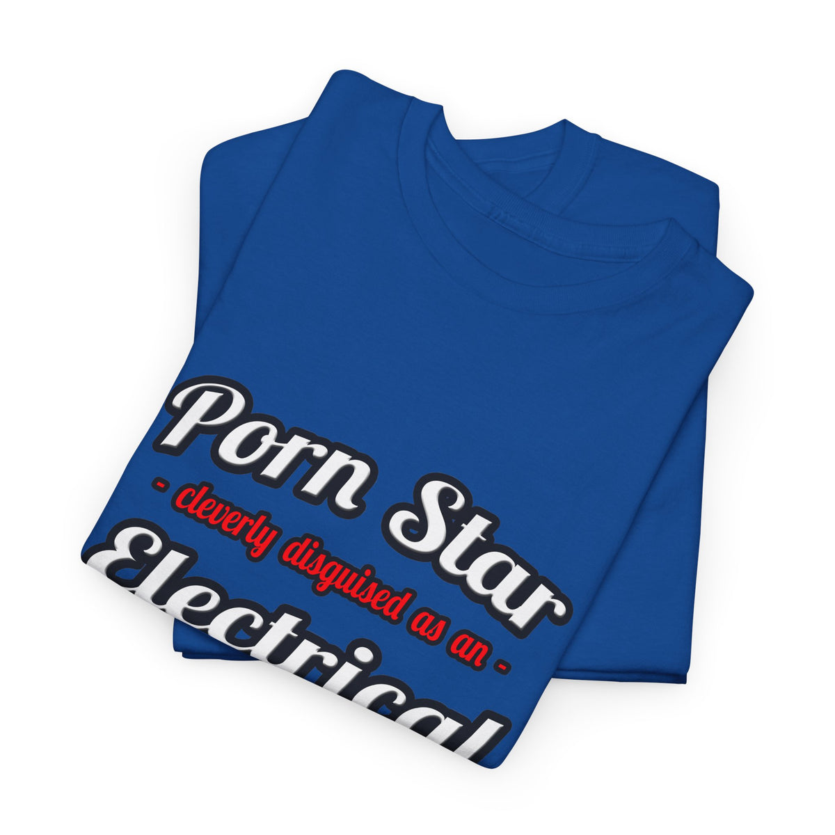 Porn Star...Electrical Engineer - Unisex Heavy Cotton Tee