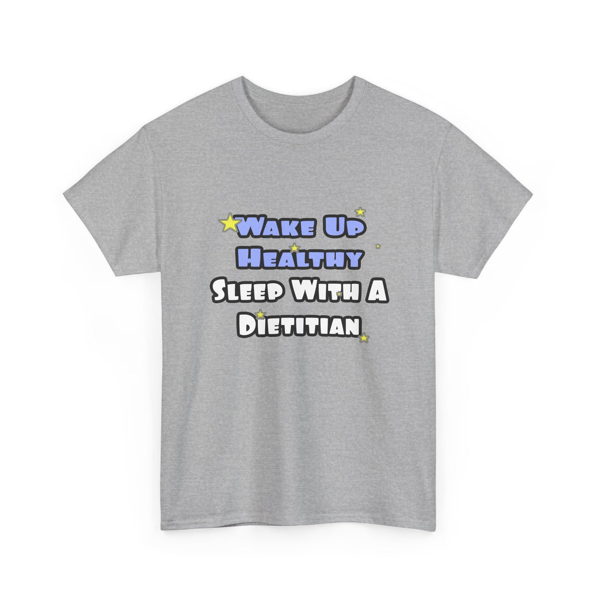 Wake Up Healthy...Sleep With a Dietitian - Unisex Heavy Cotton Tee