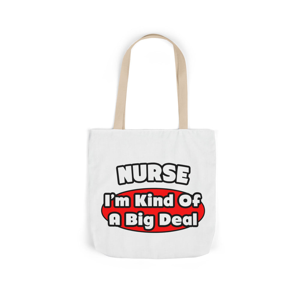 Nurse...Big Deal - Canvas Tote Bag, 5-Color Straps