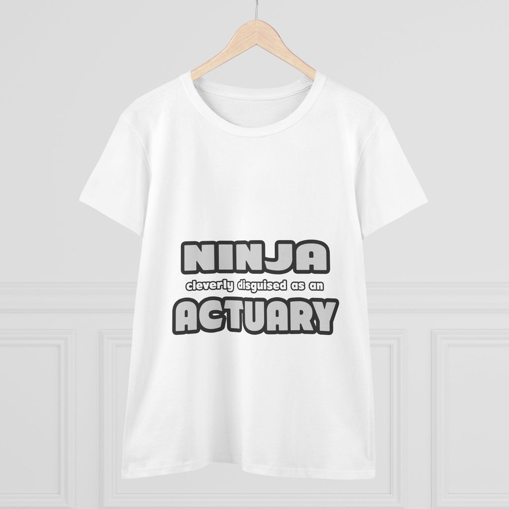 Ninja Cleverly Disguised As An Actuary - Women's Midweight Cotton Tee