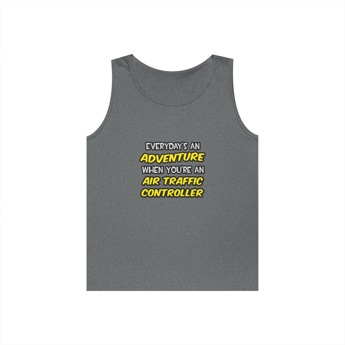 Everyday's An Adventure ... Air Traffic Controller - Unisex Heavy Cotton Tank Top