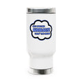 Audiologist .. Livin' The Dream - Stainless Steel Travel Mug with Handle, 14oz