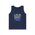 I Am An Aerospace Engineer, Therefore I Drink - Unisex Heavy Cotton Tank Top