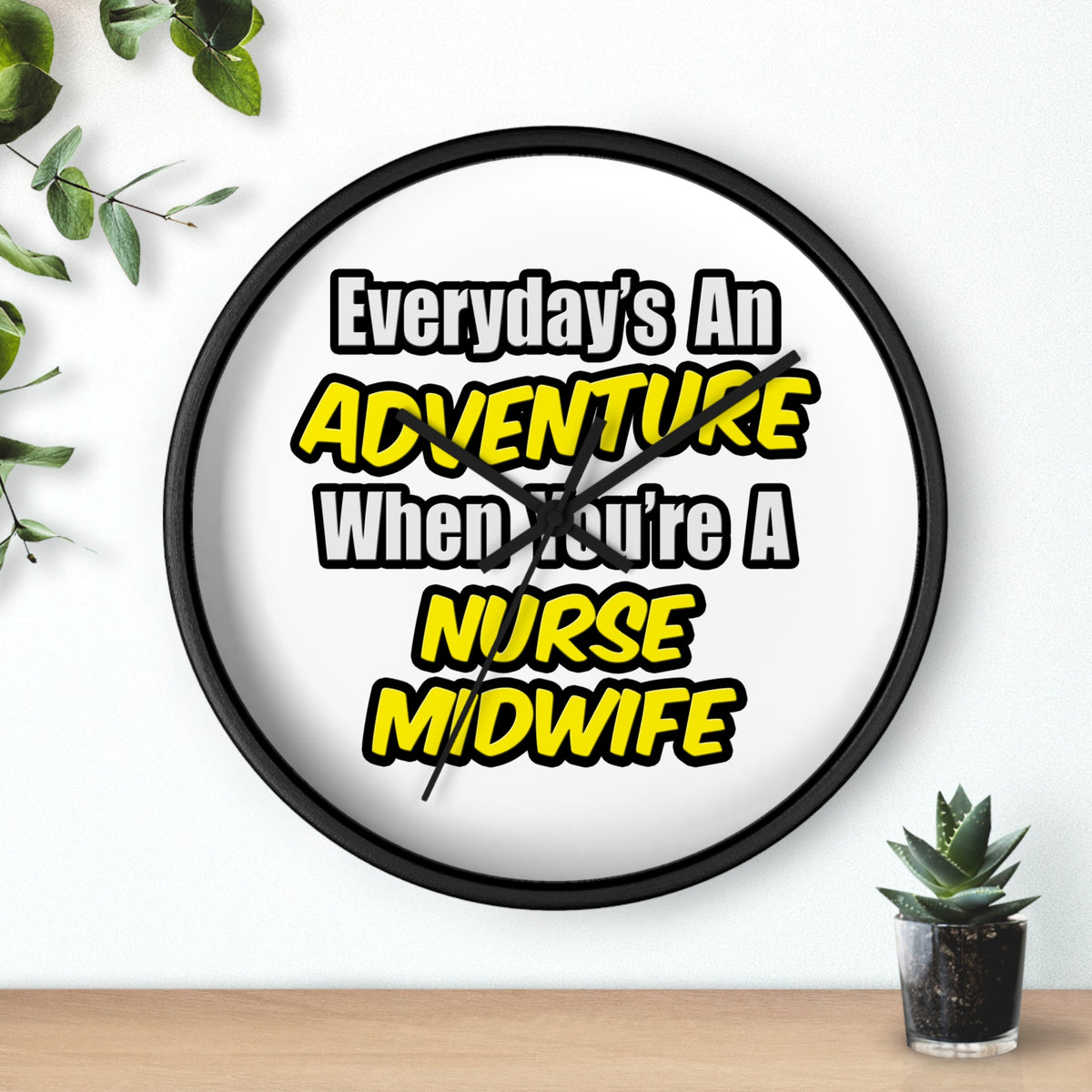 Everyday's An Adventure .. Nurse Midwife - Wall Clock