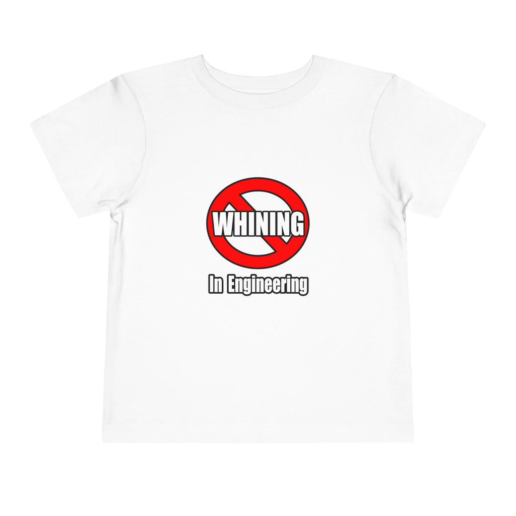 No Whining In Engineering (2) - Toddler Short Sleeve Tee