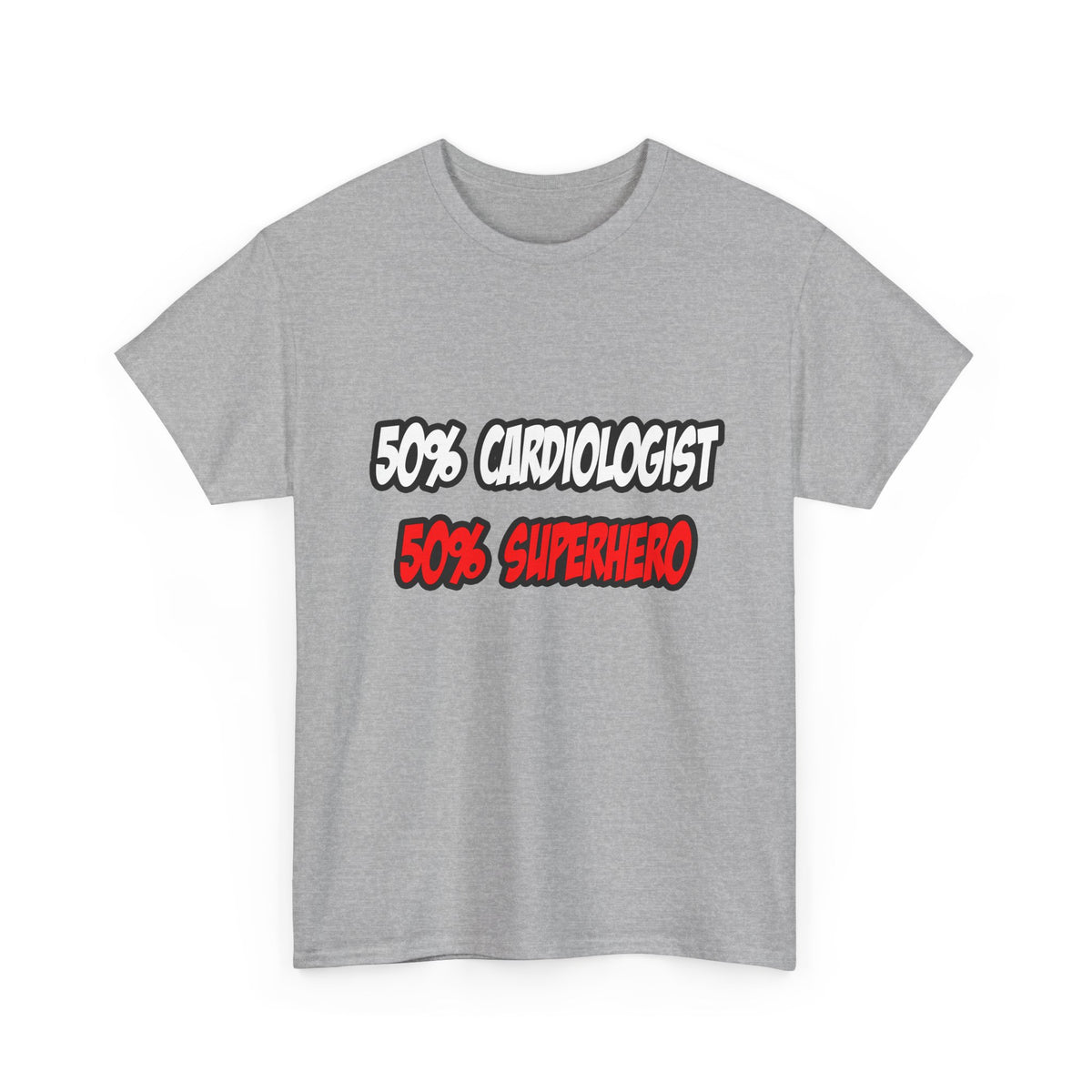 Half Cardiologist...Half Superhero - Unisex Heavy Cotton Tee