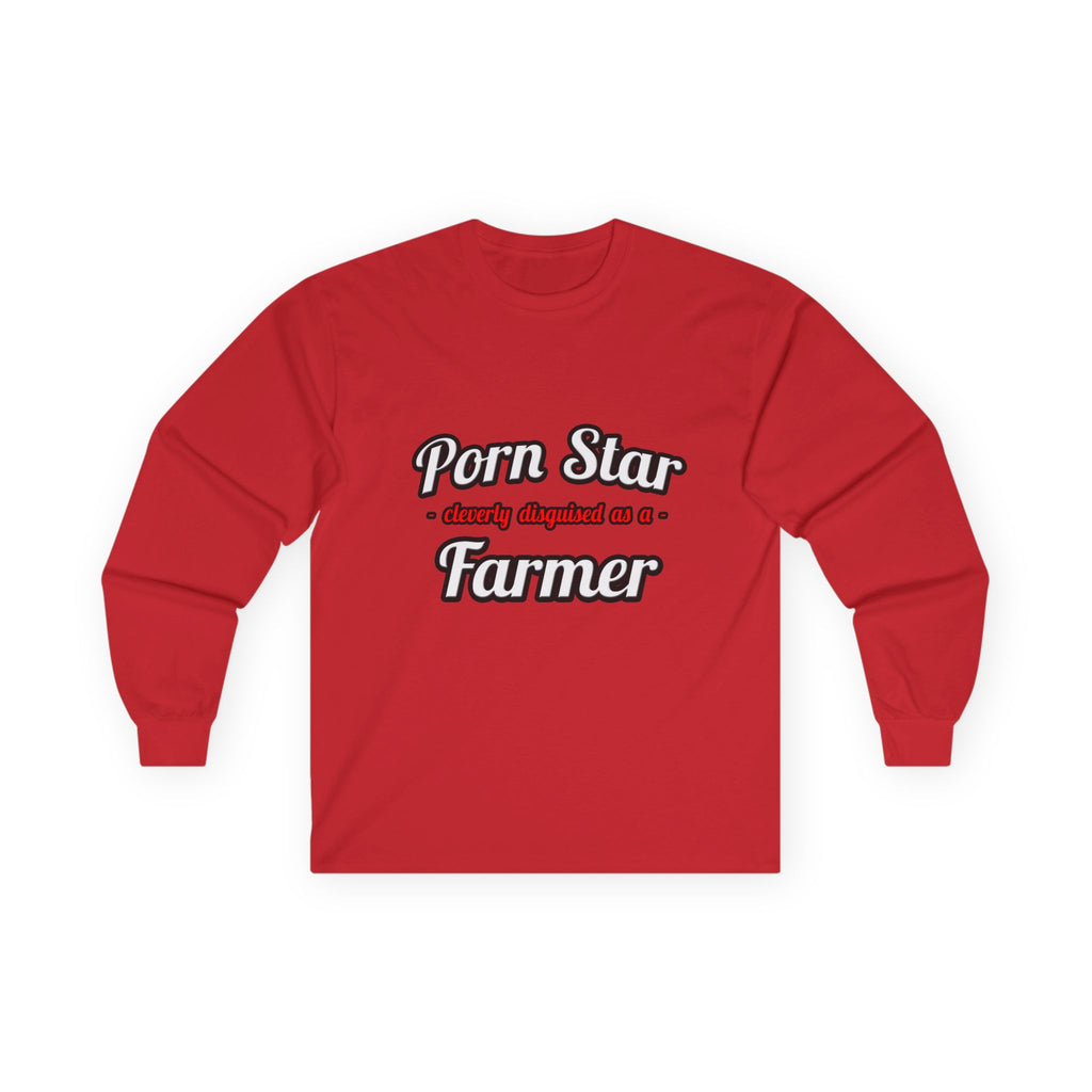Porn Star...Farmer - Unisex Ultra Cotton Long Sleeve Tee