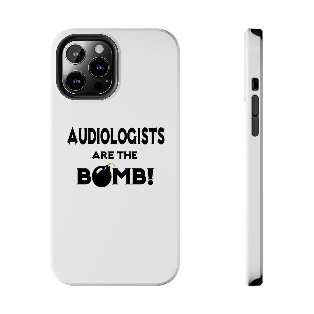 Audiologists Are The Bomb! - Tough Phone Cases