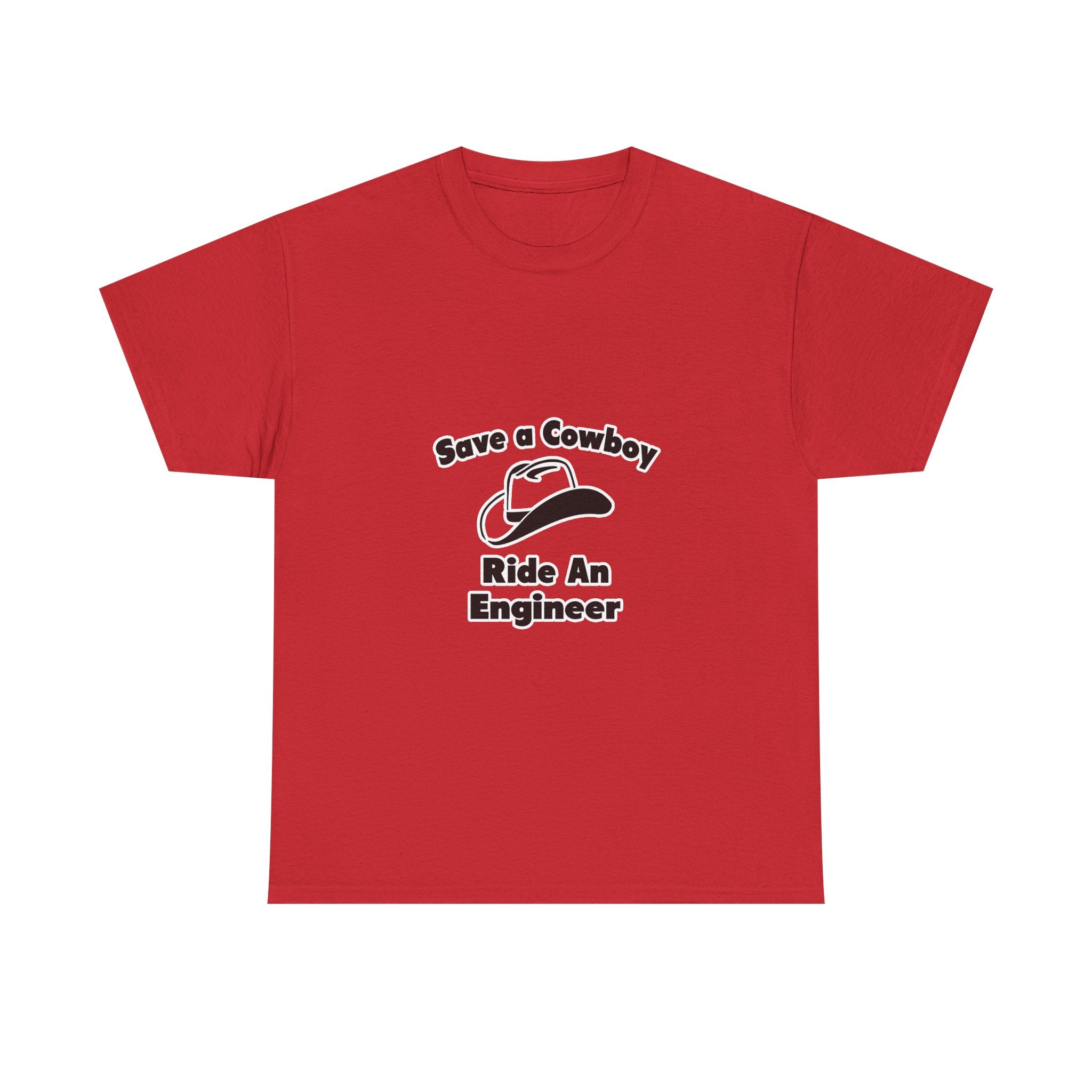Save a Cowboy .. Ride an Engineer - Unisex Heavy Cotton Tee