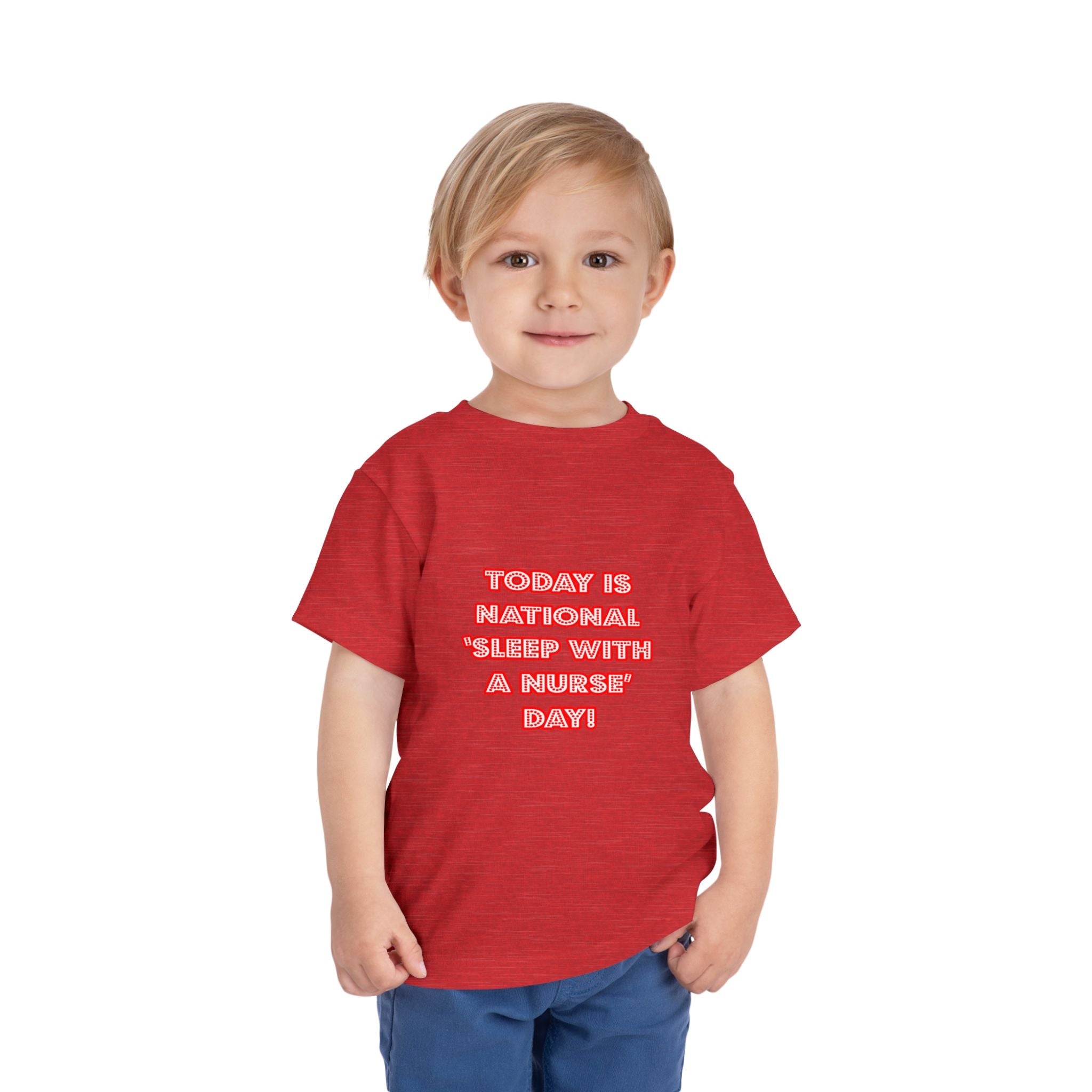 National 'Sleep With a Nurse' Day - Toddler Short Sleeve Tee