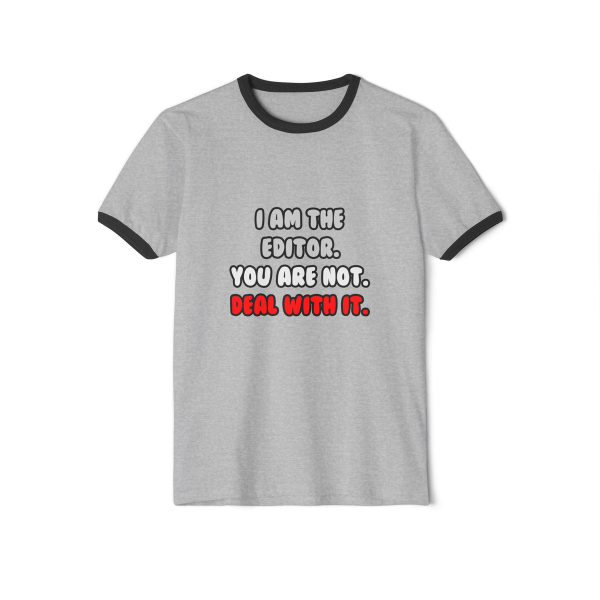 Deal With It ... Funny Editor - Unisex Cotton Ringer T-Shirt