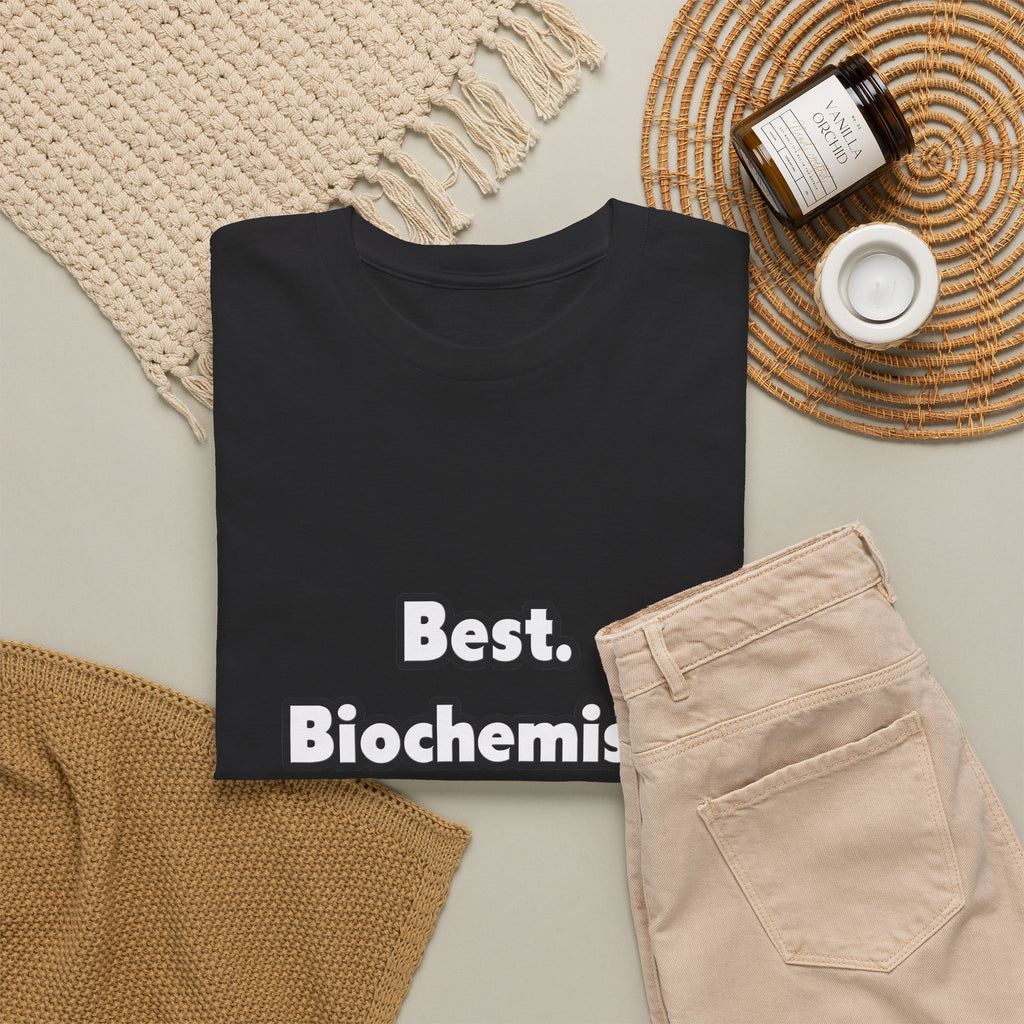 Best. Biochemist. Ever - Unisex Heavy Cotton Tee