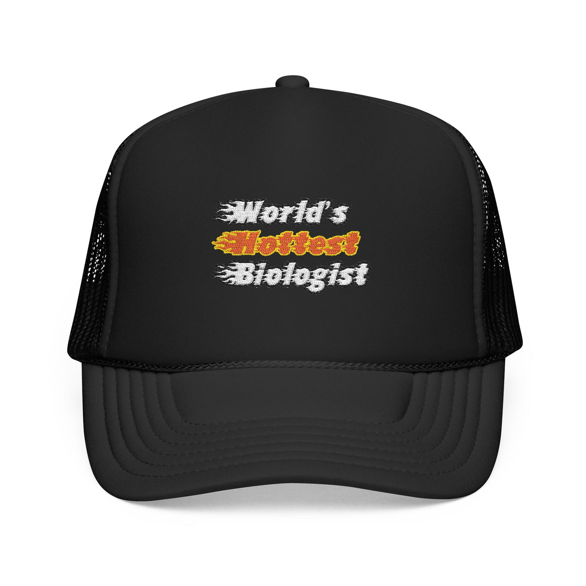 World's Hottest Biologist - Foam Trucker Hat