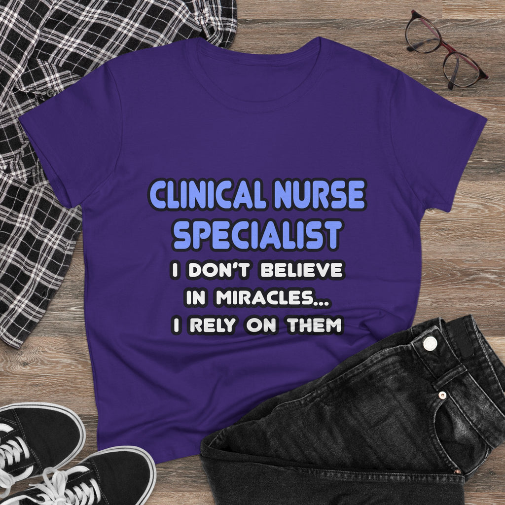 Miracles and Clinical Nurse Specialists - Women's Midweight Cotton Tee