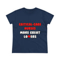 Critical Care Nurses Make Great Lovers - Women's Midweight Cotton Tee