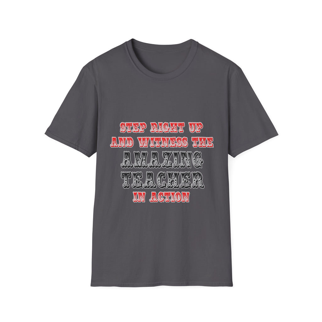 Amazing Teacher In Action - Unisex Softstyle T-Shirt