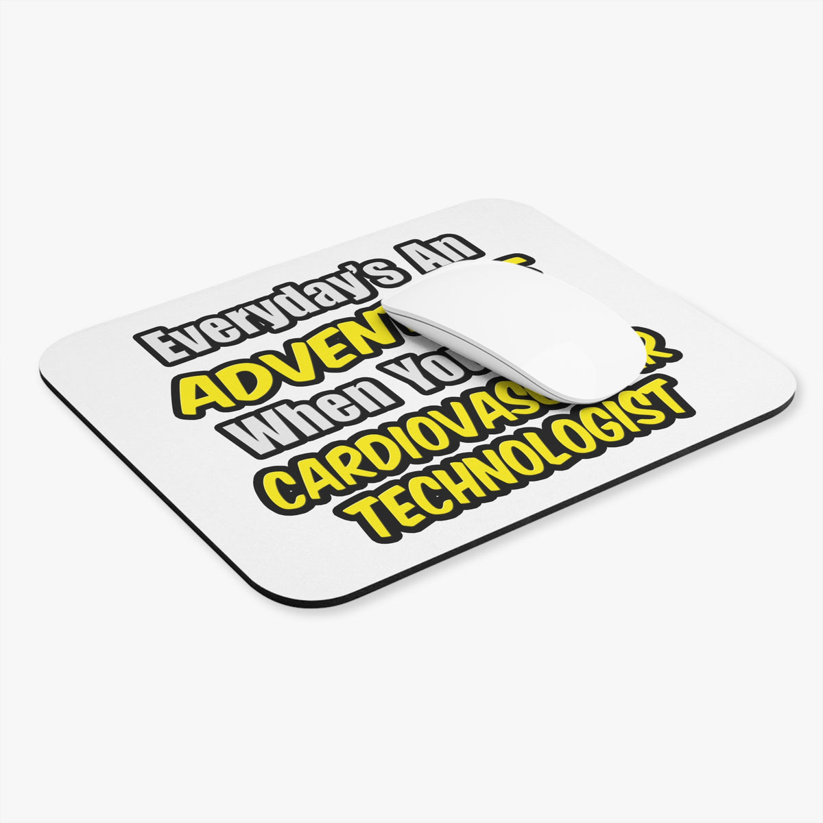Everyday's An Adventure .. Cardiovascular Tech - Mouse Pad (Rectangle)
