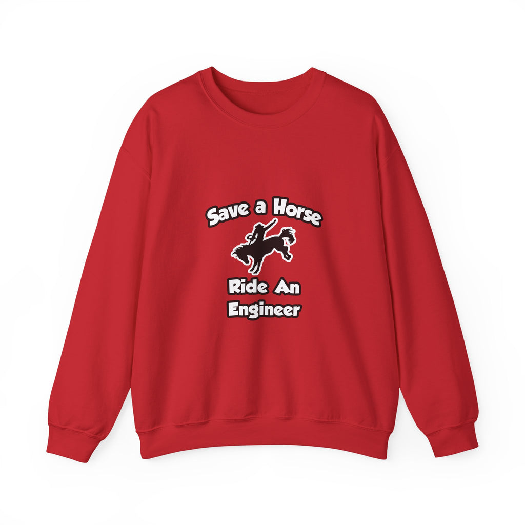 Save a Horse .. Ride an Engineer - Unisex Heavy Blend™ Crewneck Sweatshirt