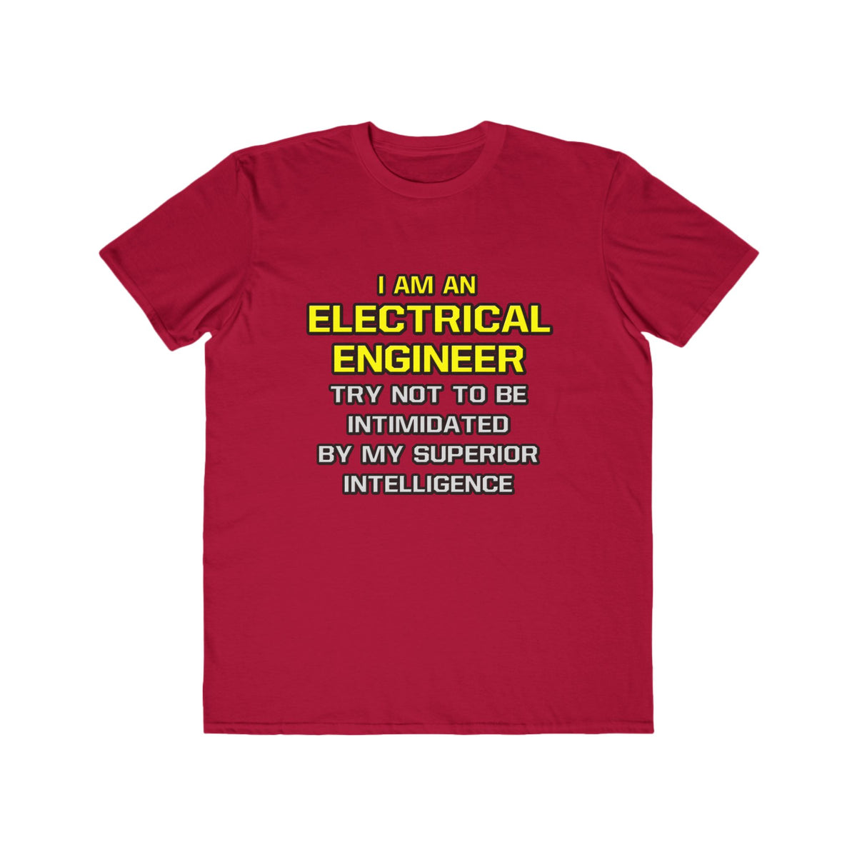 Electrical Engineer...Superior Intelligence - Men's Lightweight Fashion Tee