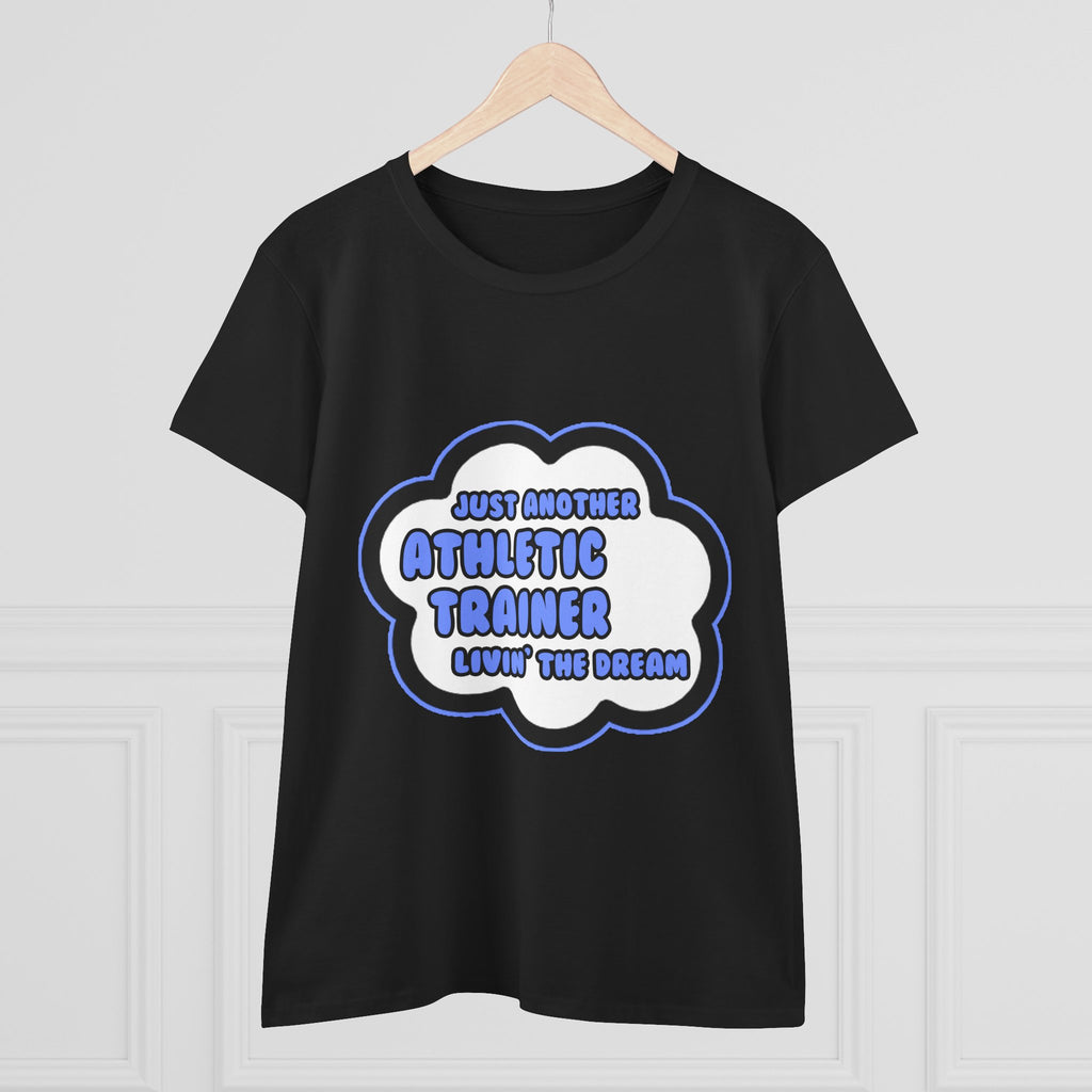 Athletic Trainer .. Livin' The Dream - Women's Midweight Cotton Tee