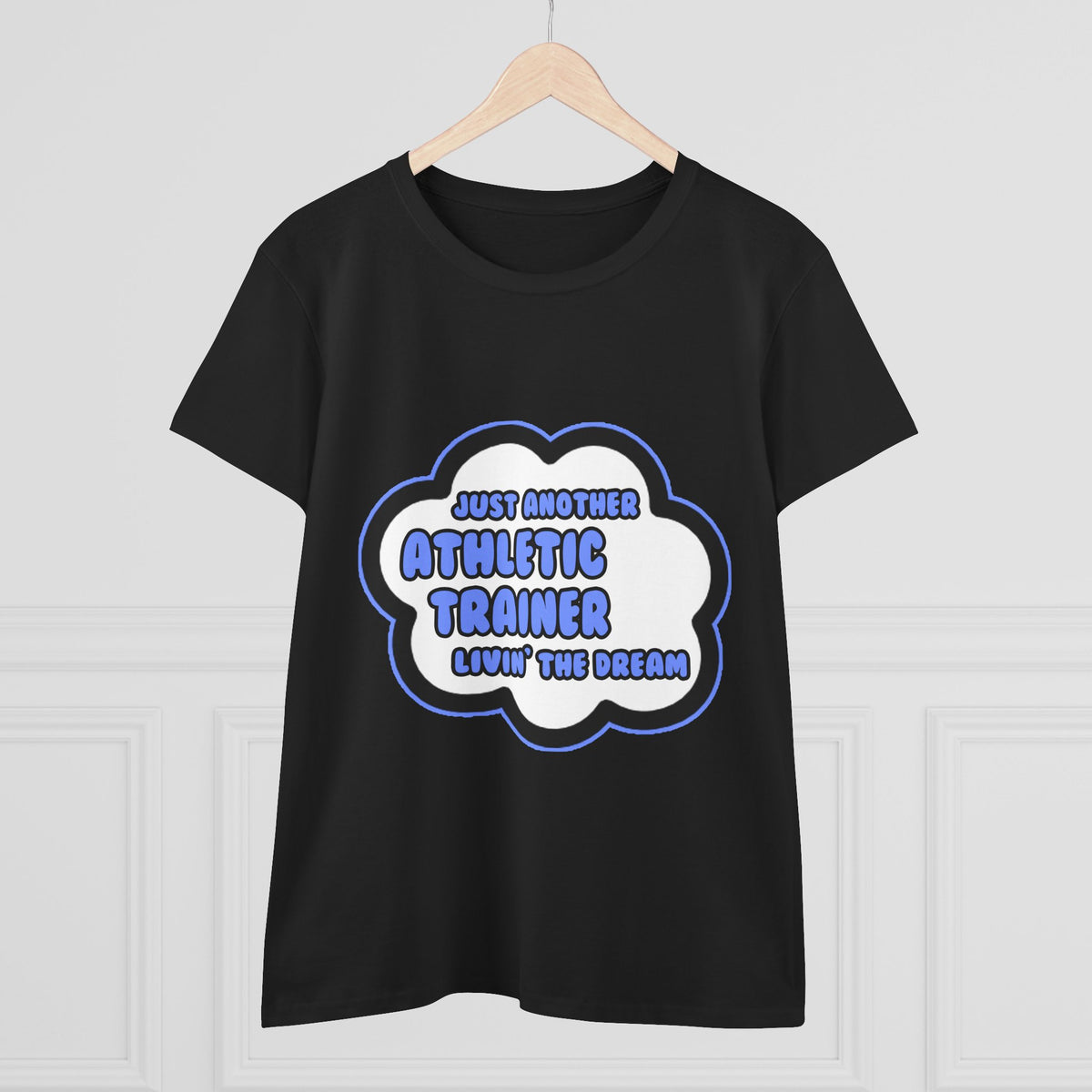 Athletic Trainer .. Livin' The Dream - Women's Midweight Cotton Tee