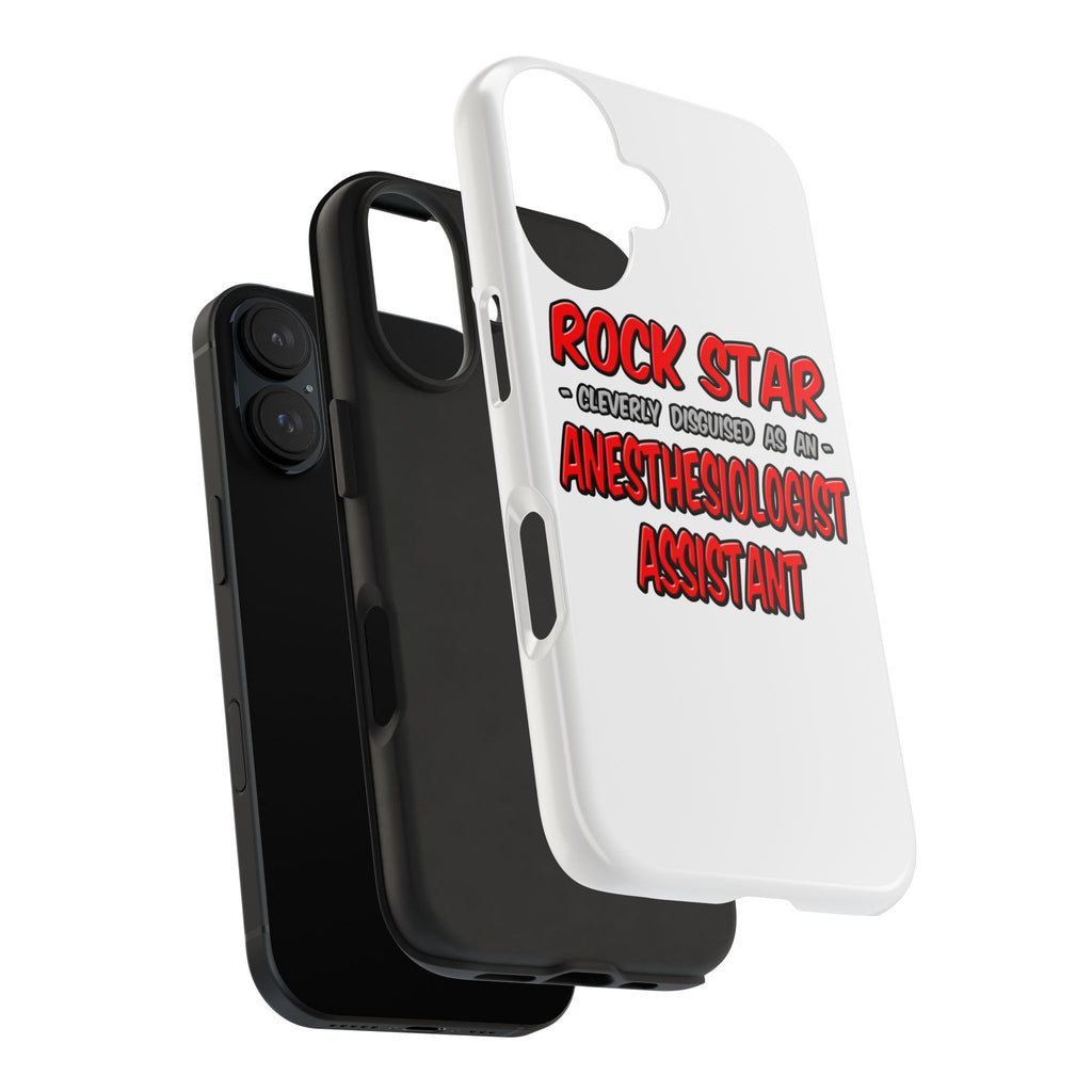 Rock Star .. Anesthesiologist Assistant - Tough Phone Cases