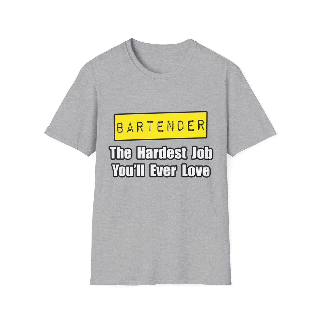 Bartender...Hardest Job You'll Ever Love - Unisex Softstyle T-Shirt