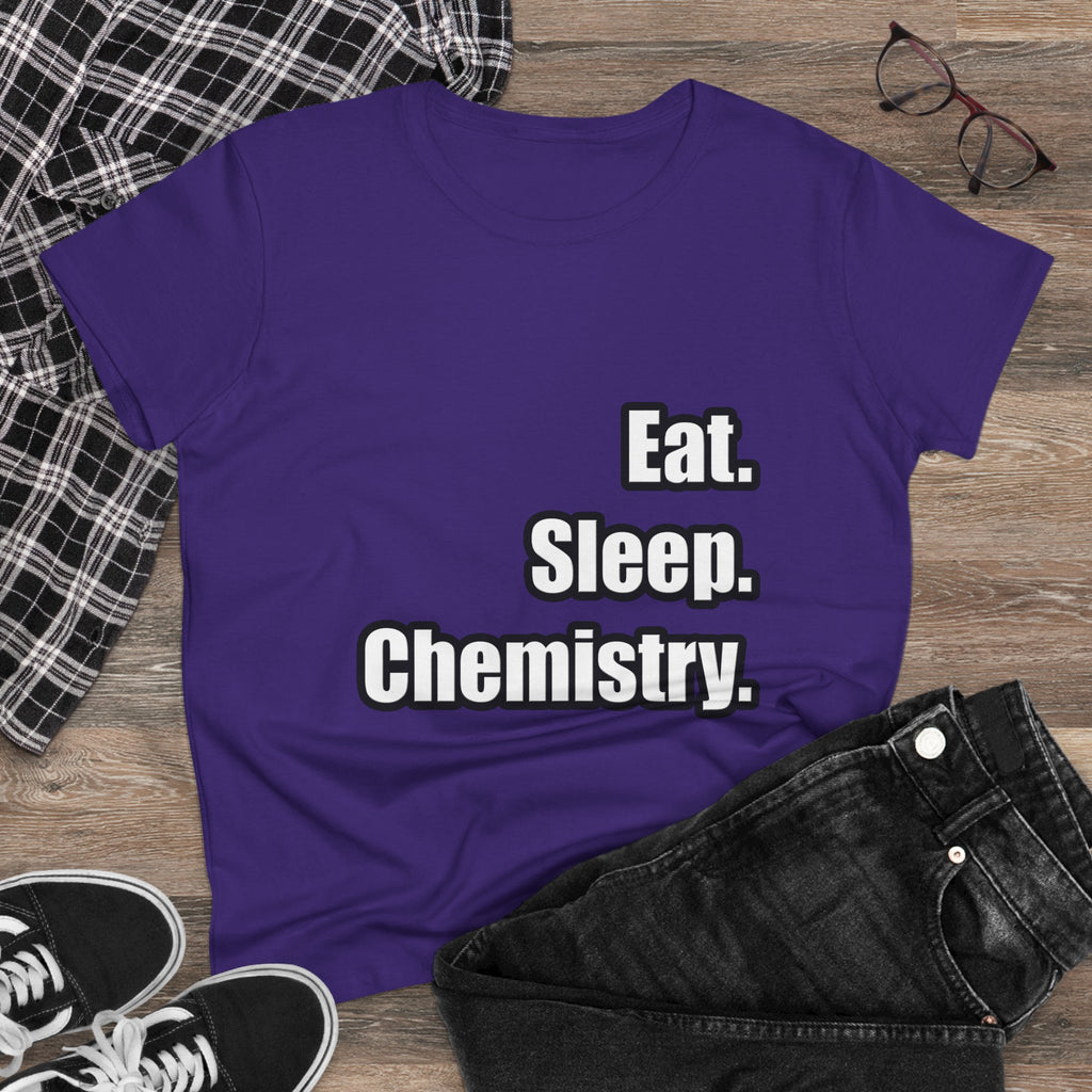 Eat. Sleep. Chemistry - Women's Midweight Cotton Tee