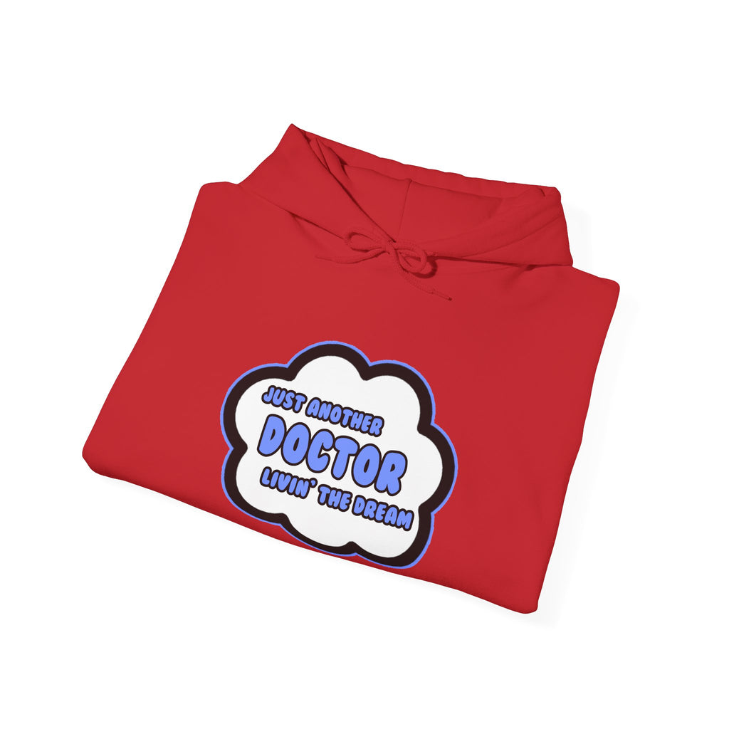 Doctor .. Livin' The Dream - Unisex Heavy Blend™ Hooded Sweatshirt