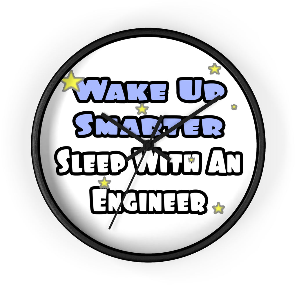 Wake Up Smarter...Sleep With an Engineer - Wall Clock