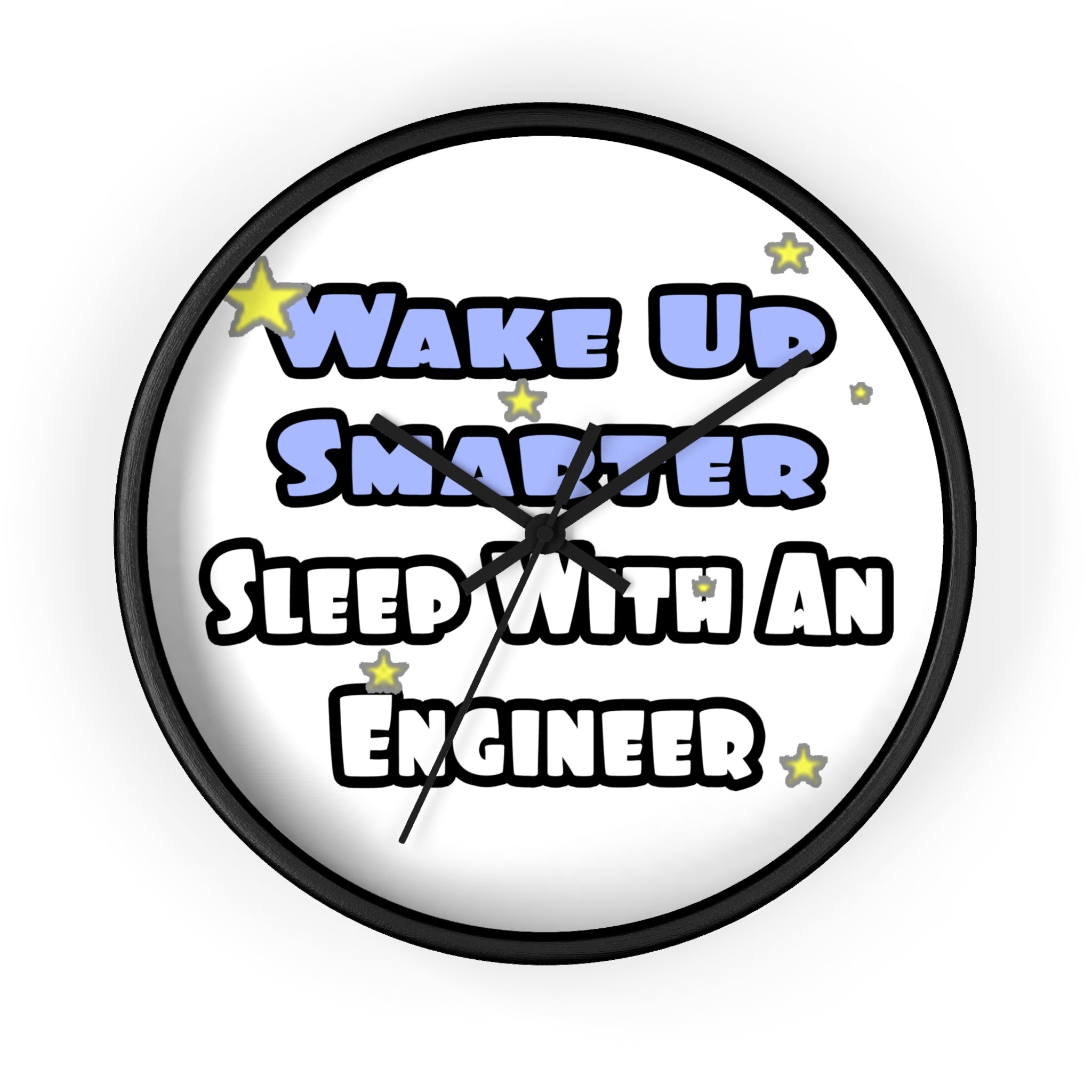 Wake Up Smarter...Sleep With an Engineer - Wall Clock