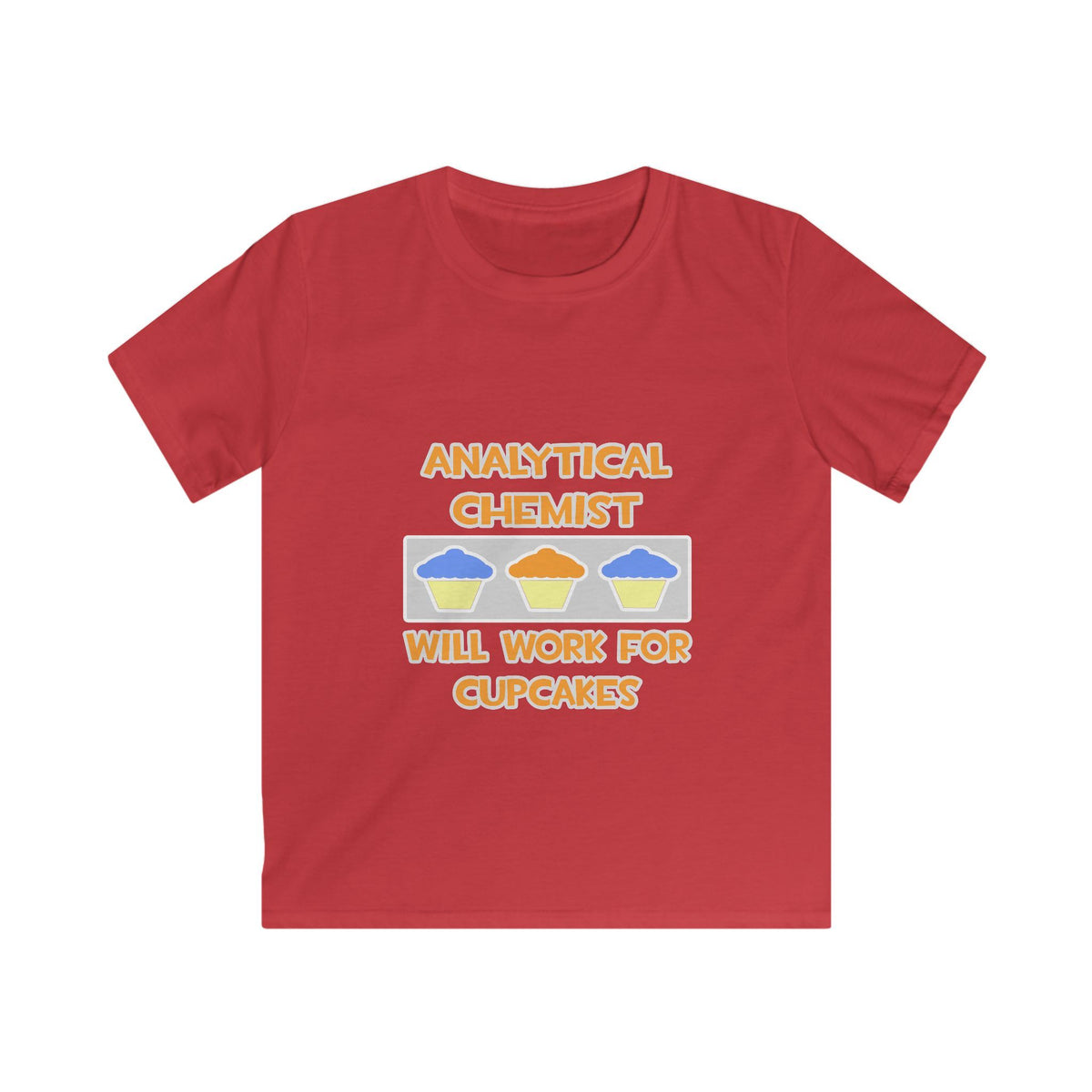 Analytical Chemist ... Will Work For Cupcakes - Kids Softstyle Tee