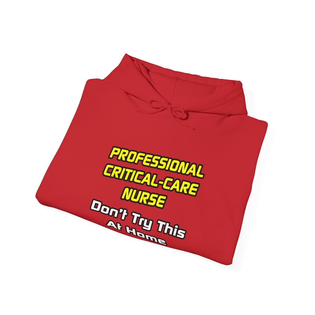 Professional Critical Care Nurse .. Joke - Unisex Heavy Blend™ Hooded Sweatshirt