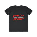 SuperDad...Architect - Men's Lightweight Fashion Tee