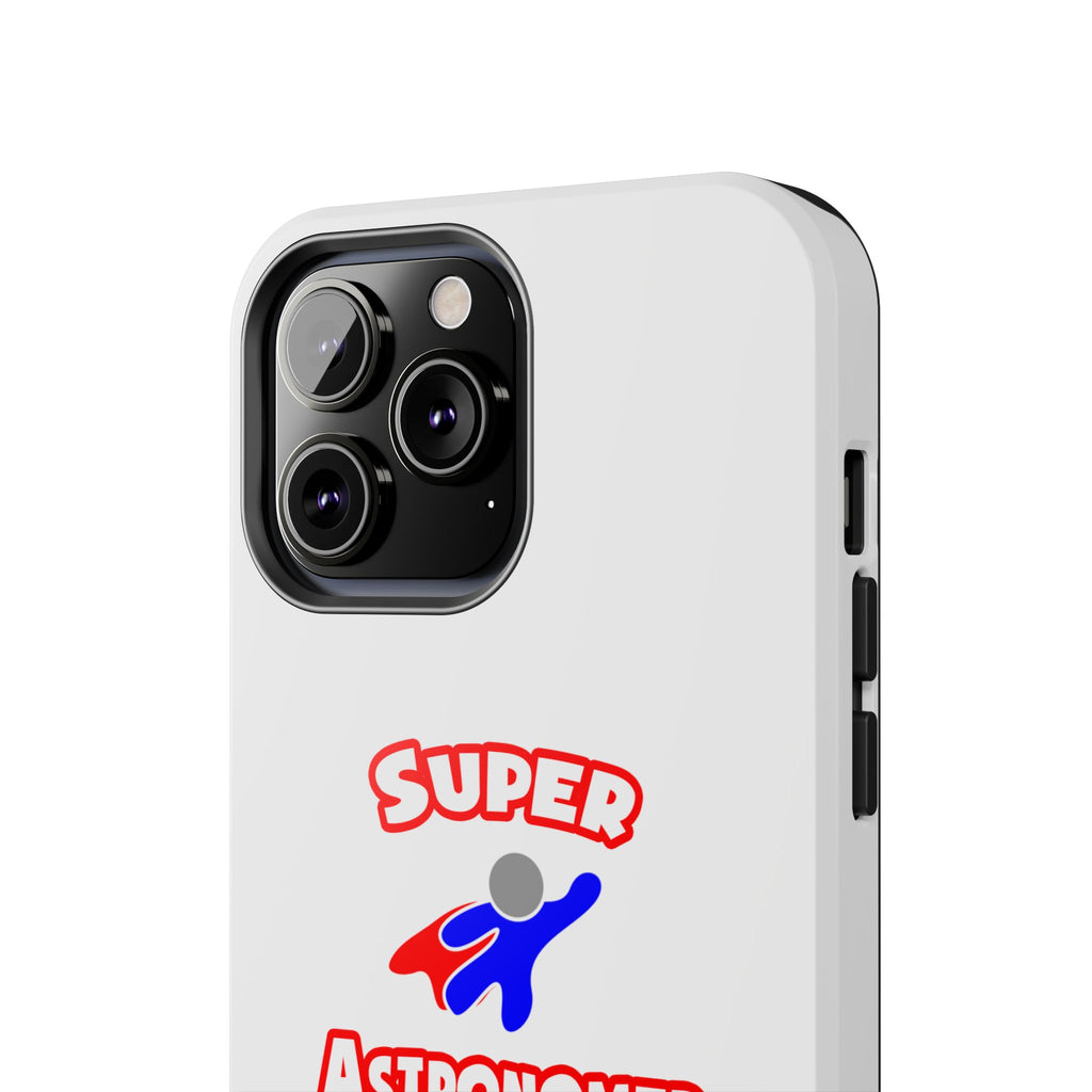 Super Astronomer - Tough Phone Cases