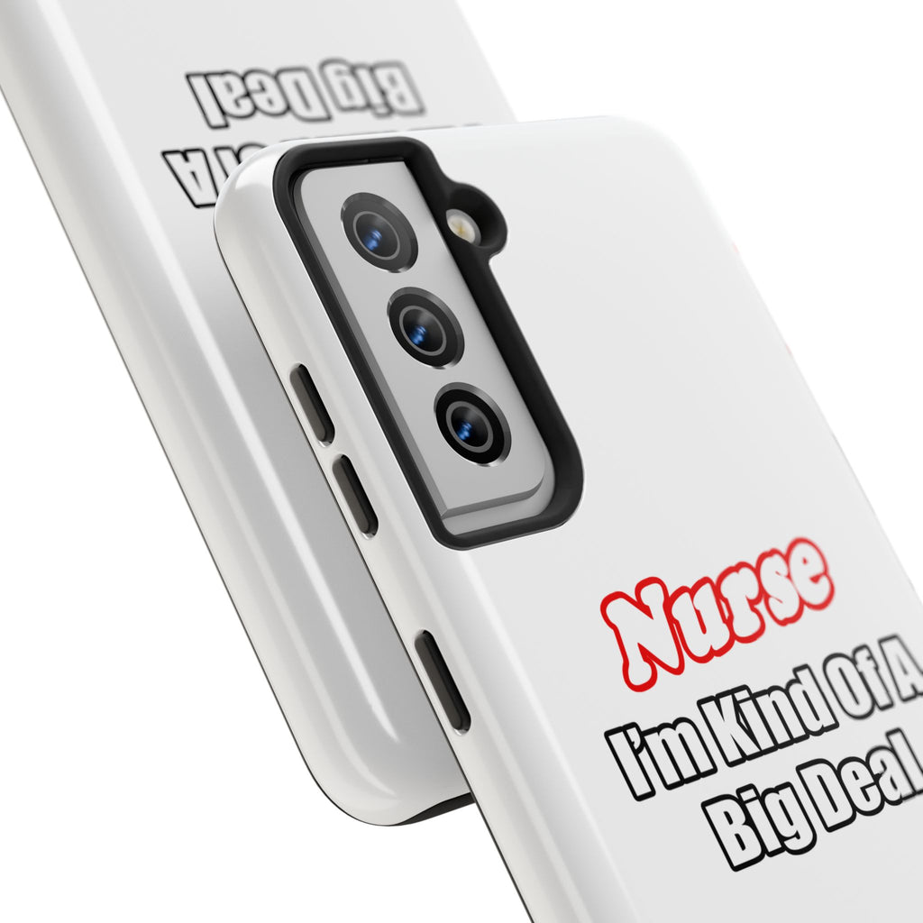 Nurse Big Deal - Tough Phone Cases