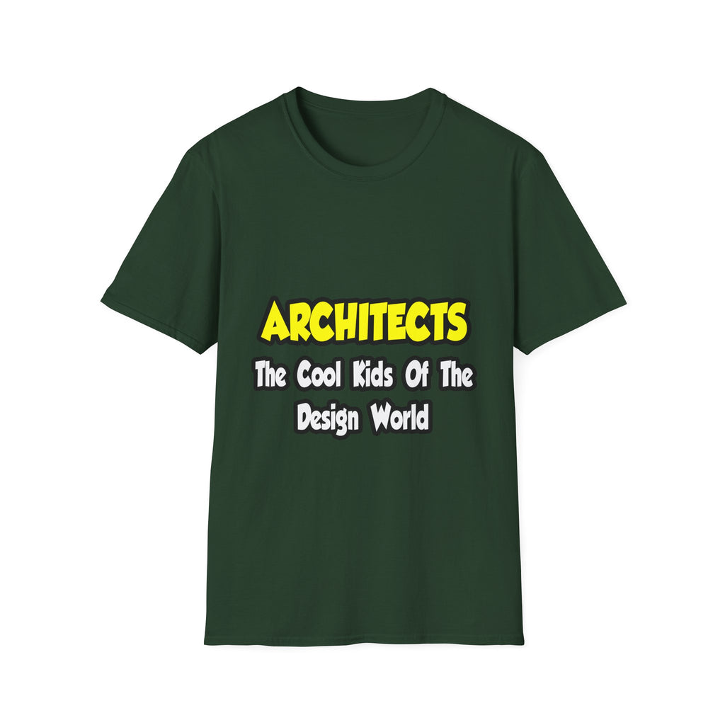 Architects...Cool Kids of Design World - Unisex Softstyle T-Shirt