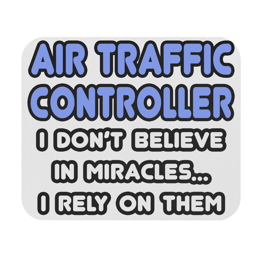 Miracles and Air Traffic Controllers - Mouse Pad (Rectangle)