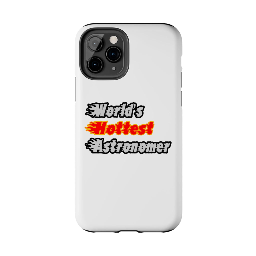 World's Hottest Astronomer - Tough Phone Cases