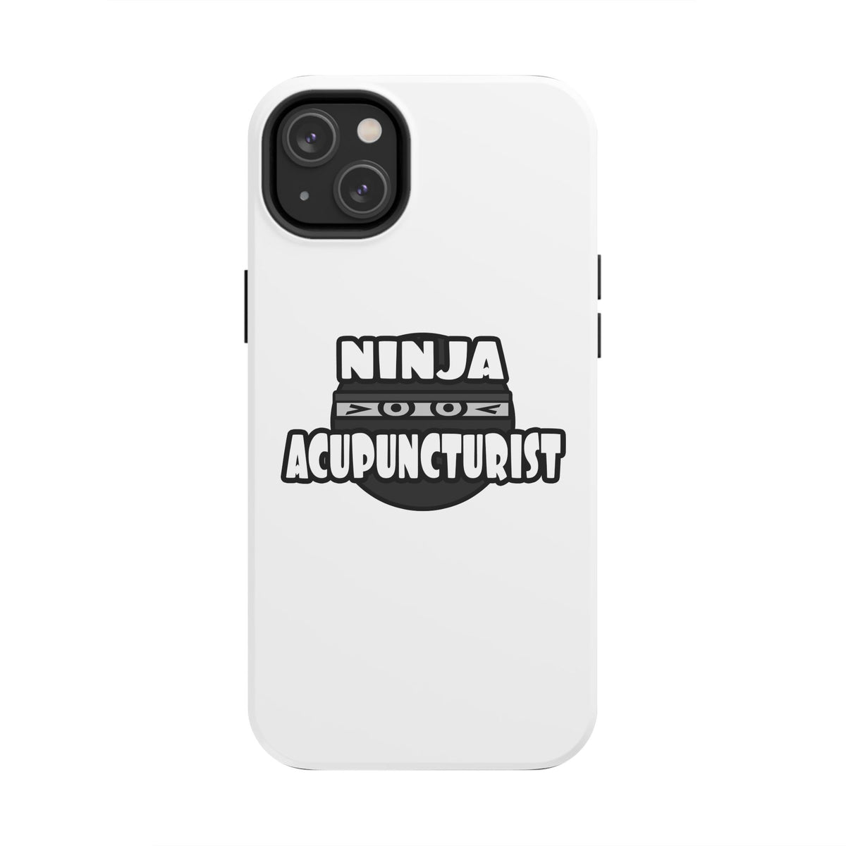 Ninja Acupuncturist - Tough Phone Cases
