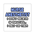 Miracles and Nurse Anesthetists - Square Stickers