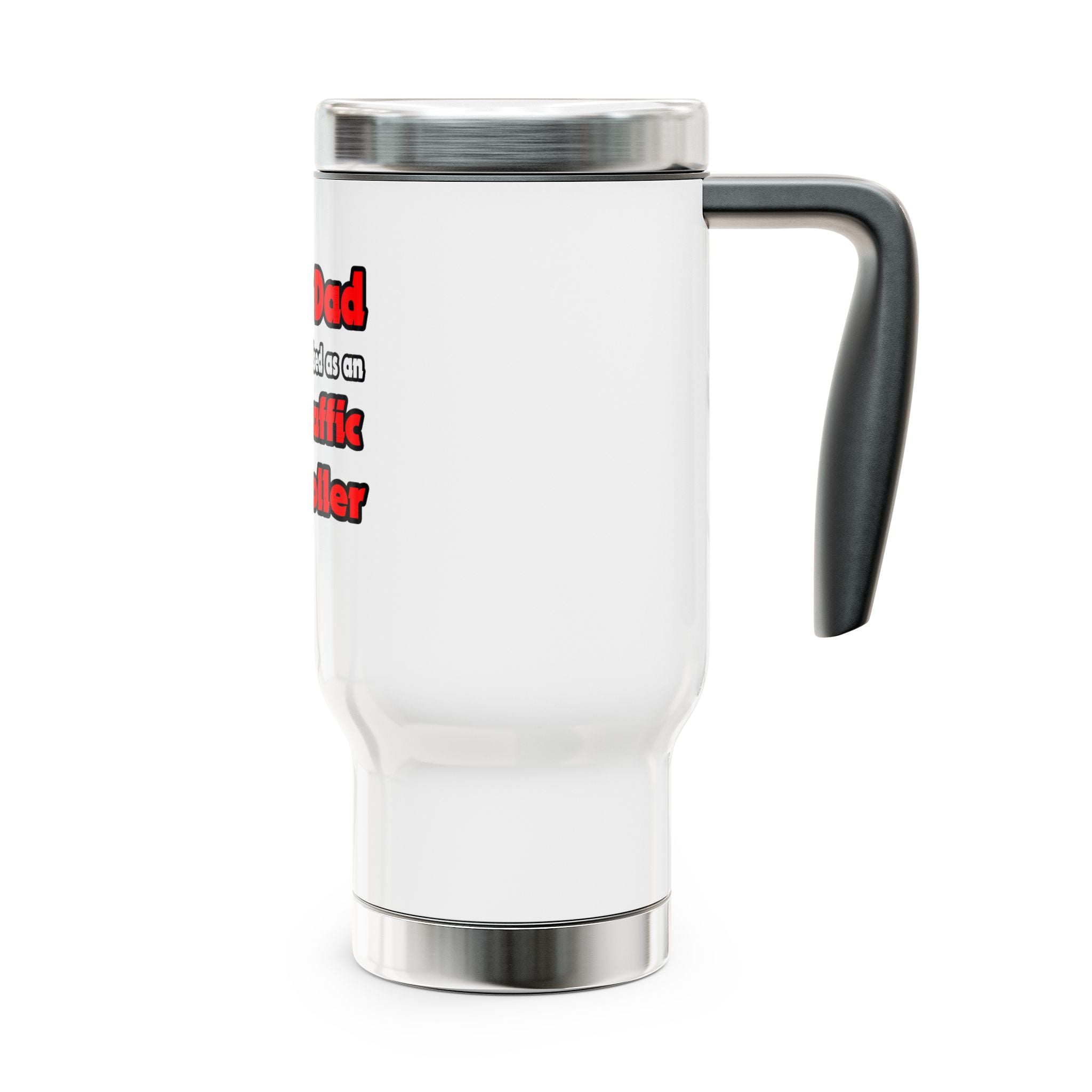 Super Dad ... Air Traffic Controller - Stainless Steel Travel Mug with Handle, 14oz
